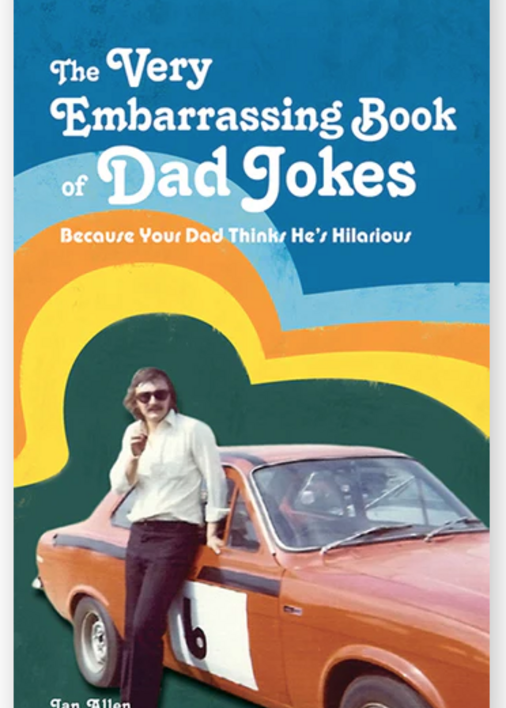 Very Embarrassing Book of Dad Jokes