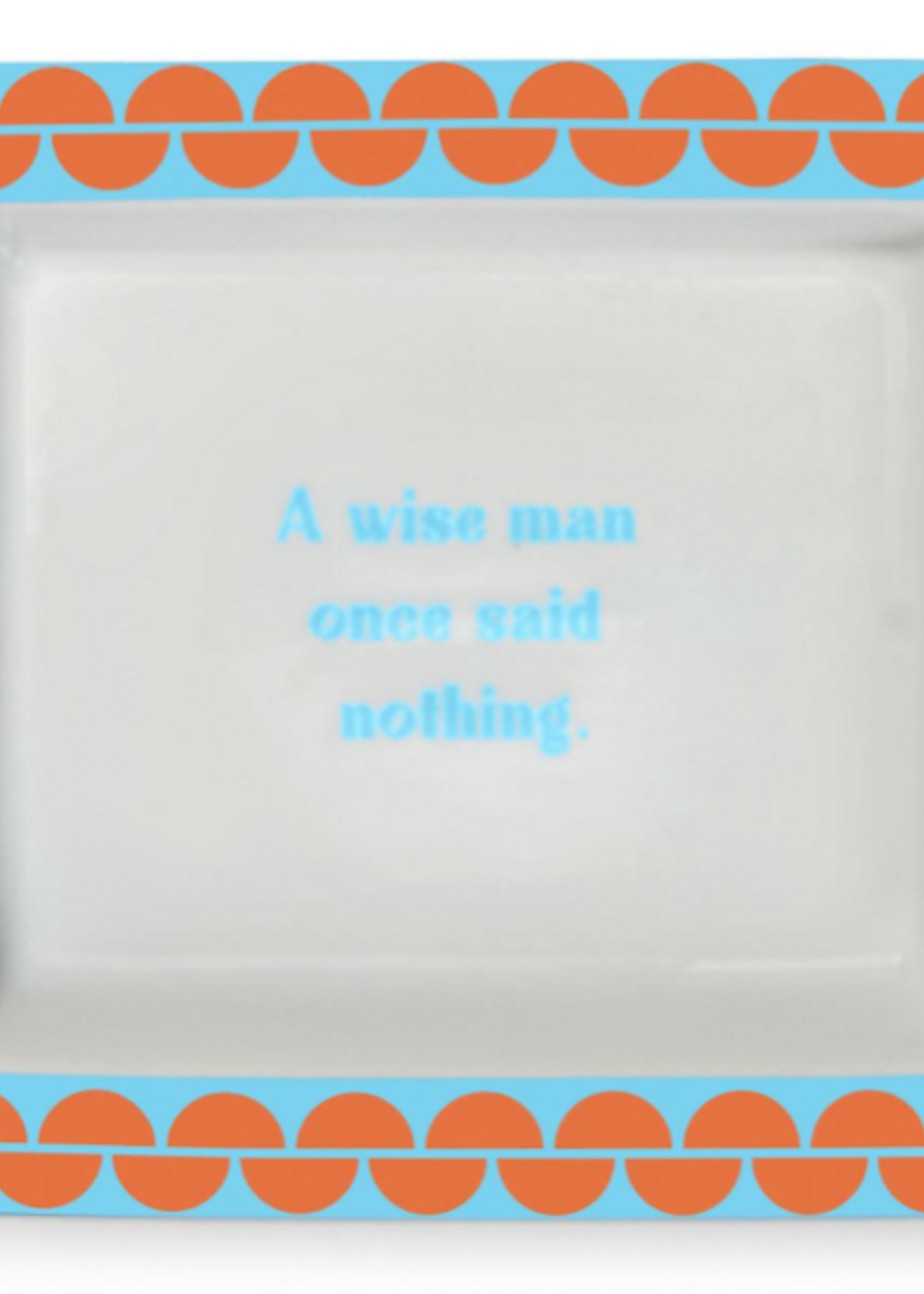 Sassy Wise Saying Desk Tray
