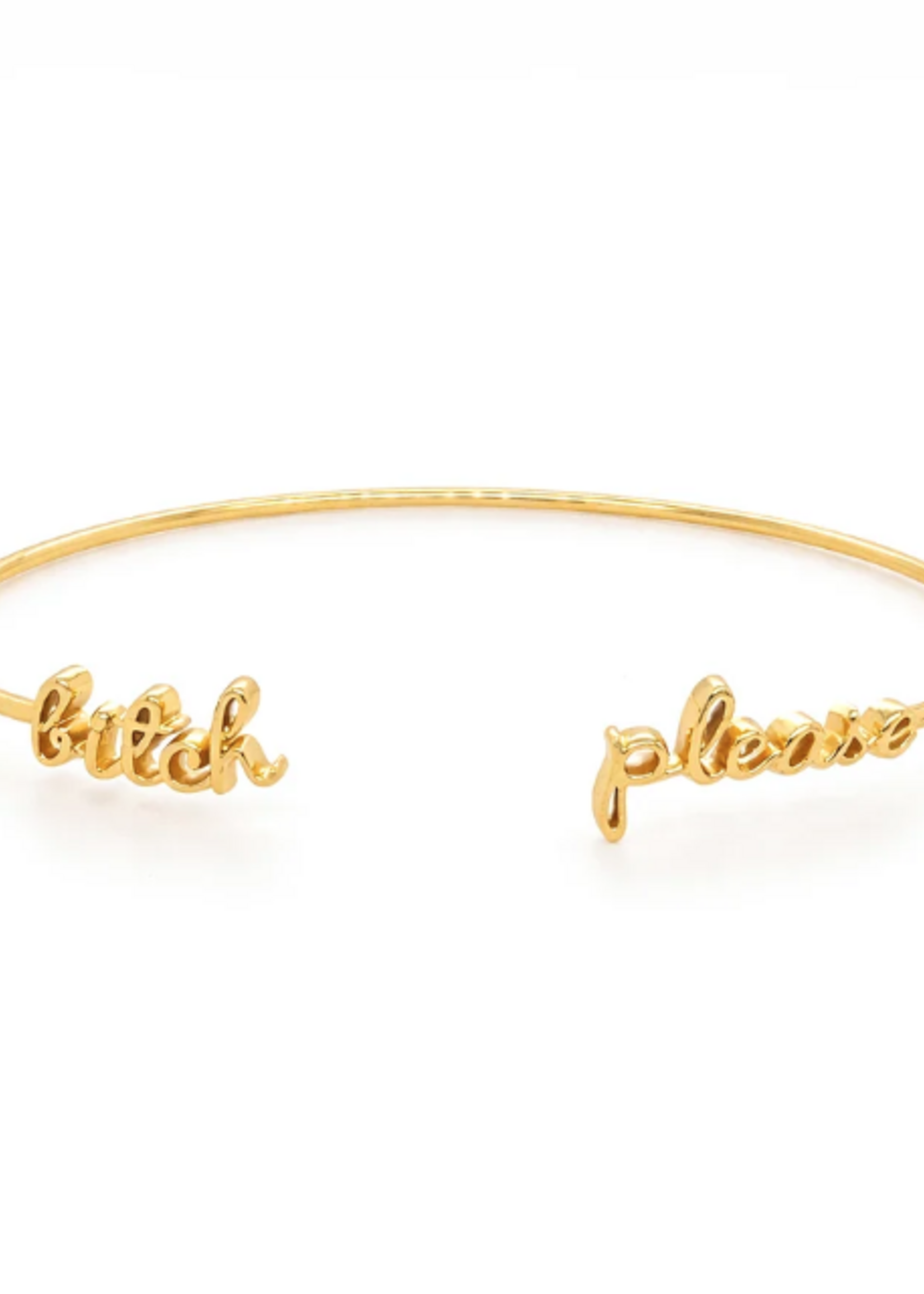B*tch Please Cuff Bracelet