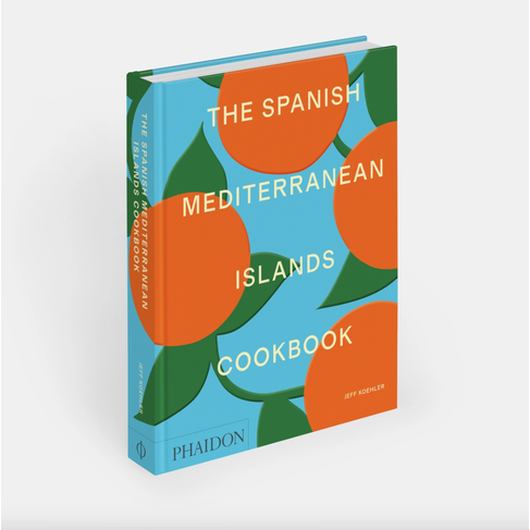 The Spanish Mediterranean Islands Cookbook