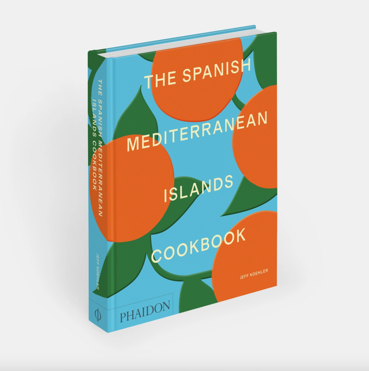 The Spanish Mediterranean Islands Cookbook