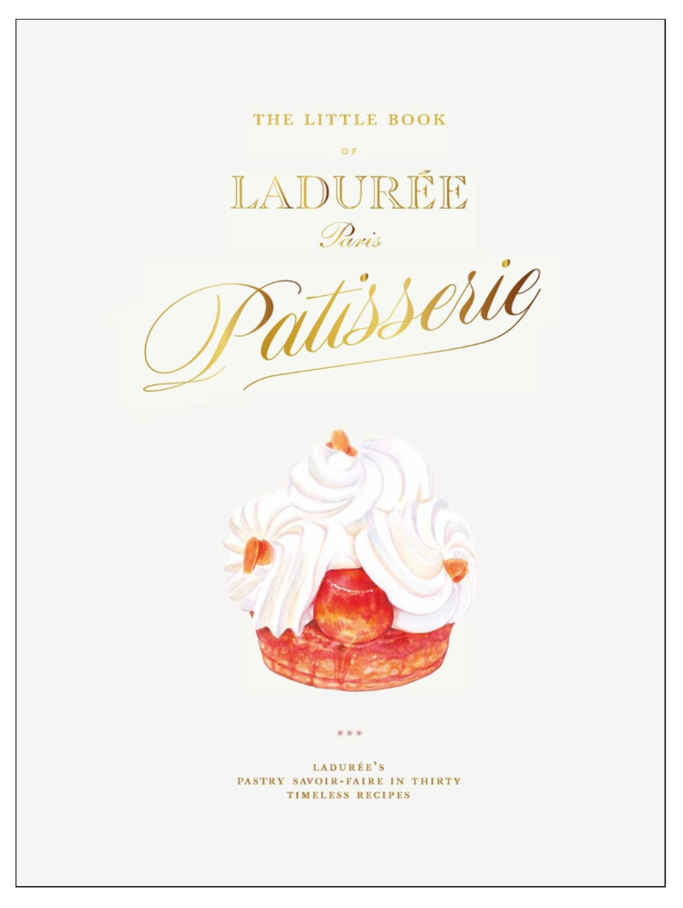 The Little Book of Ladurée: Patisserie