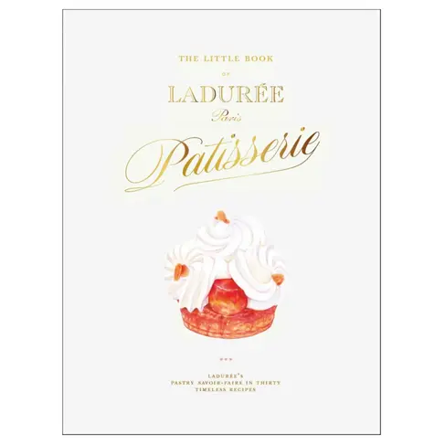 The Little Book of Ladurée: Patisserie