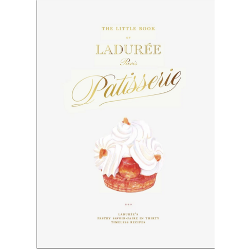 The Little Book of Ladurée: Patisserie