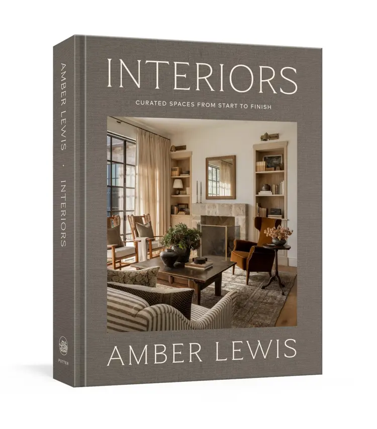 'Interiors: Curated Spaces from Start to Finish' by Amber Lewis