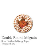 Double Round Milgrain THD; Rose Gold with Poppy Topaz