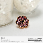 Eris; Rose Gold with Pink Topaz and Blazing Red Topaz
