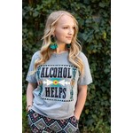 Alcohol Helps T-Shirt