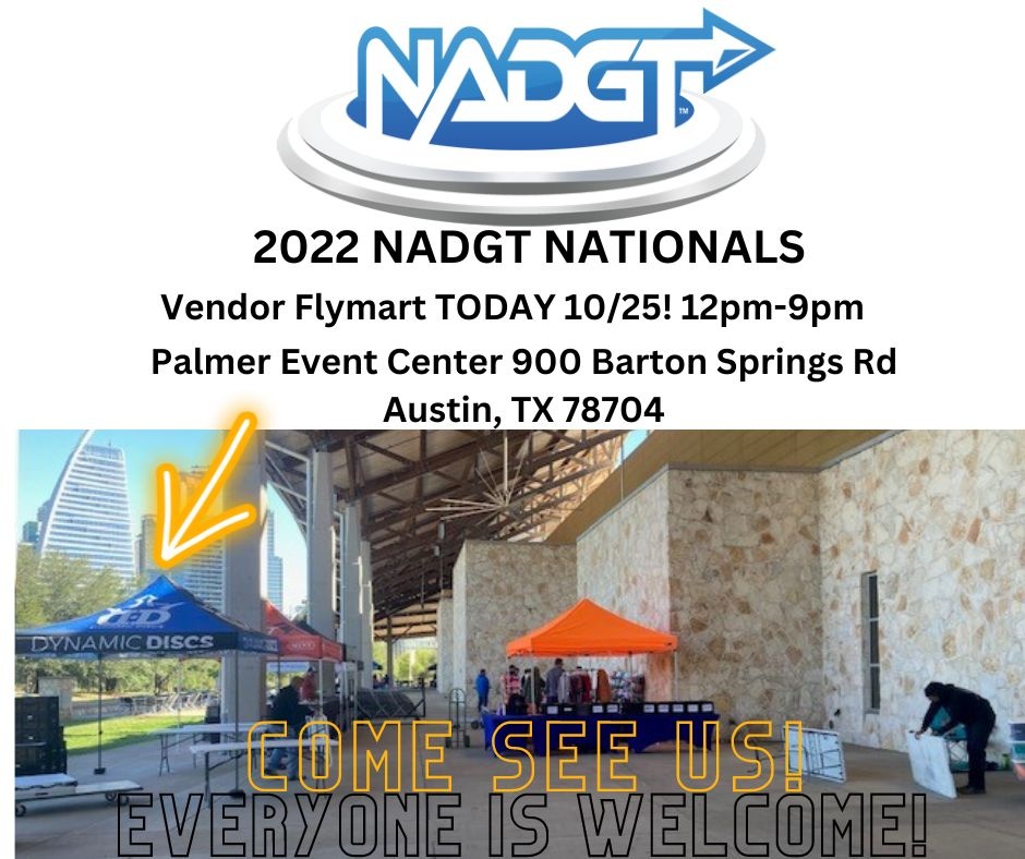 2022 NADGT Nationals Flymart TODAY 10/25/2022 from 12-9pm!