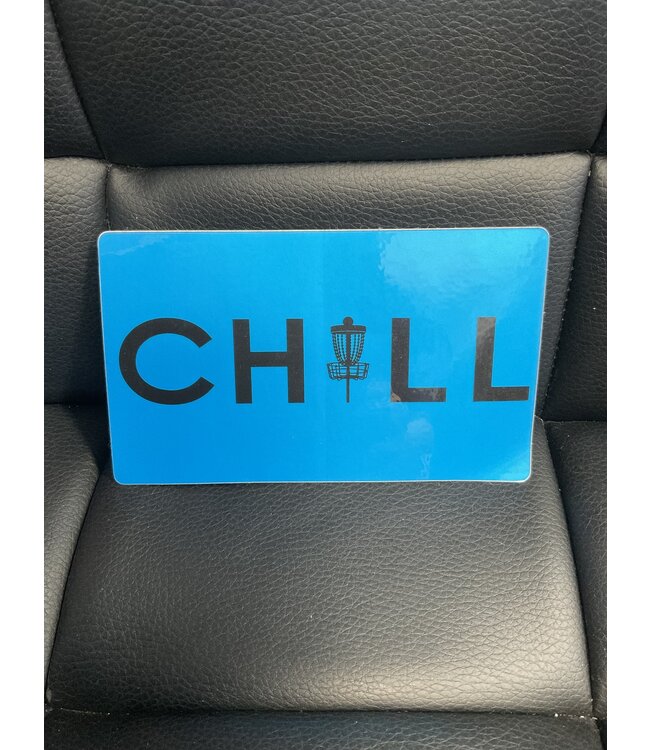 Disc Golf Chill Sticker 5” x 3”