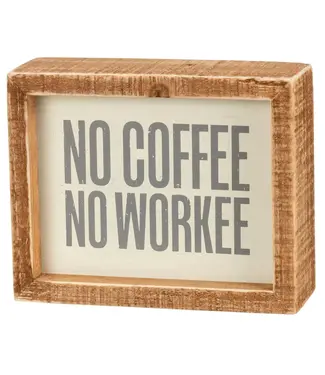 Primitives By Kathy Inset Box Sign No Coffee