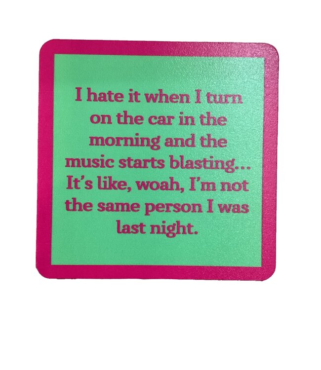 Drinks On Me Same person coaster