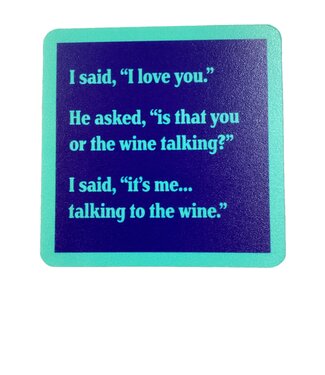 Drinks On Me Talking to wine coaster