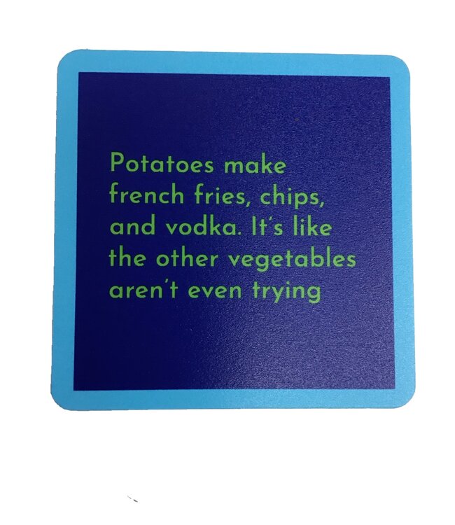 Drinks On Me Potatoes trying coaster