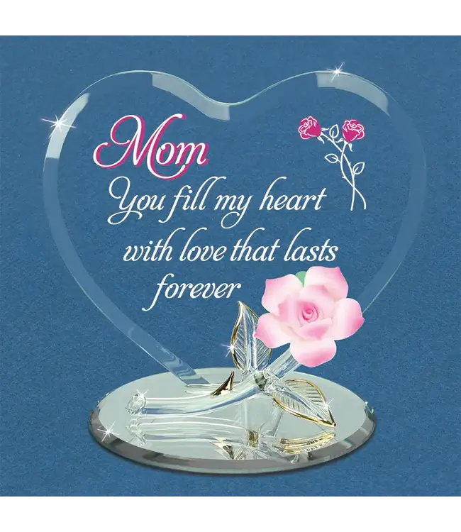 Glass Baron Rose Mom You Fill My Heart