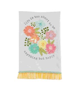 MudPie Life Is Too Short Embroidered Floral Towel