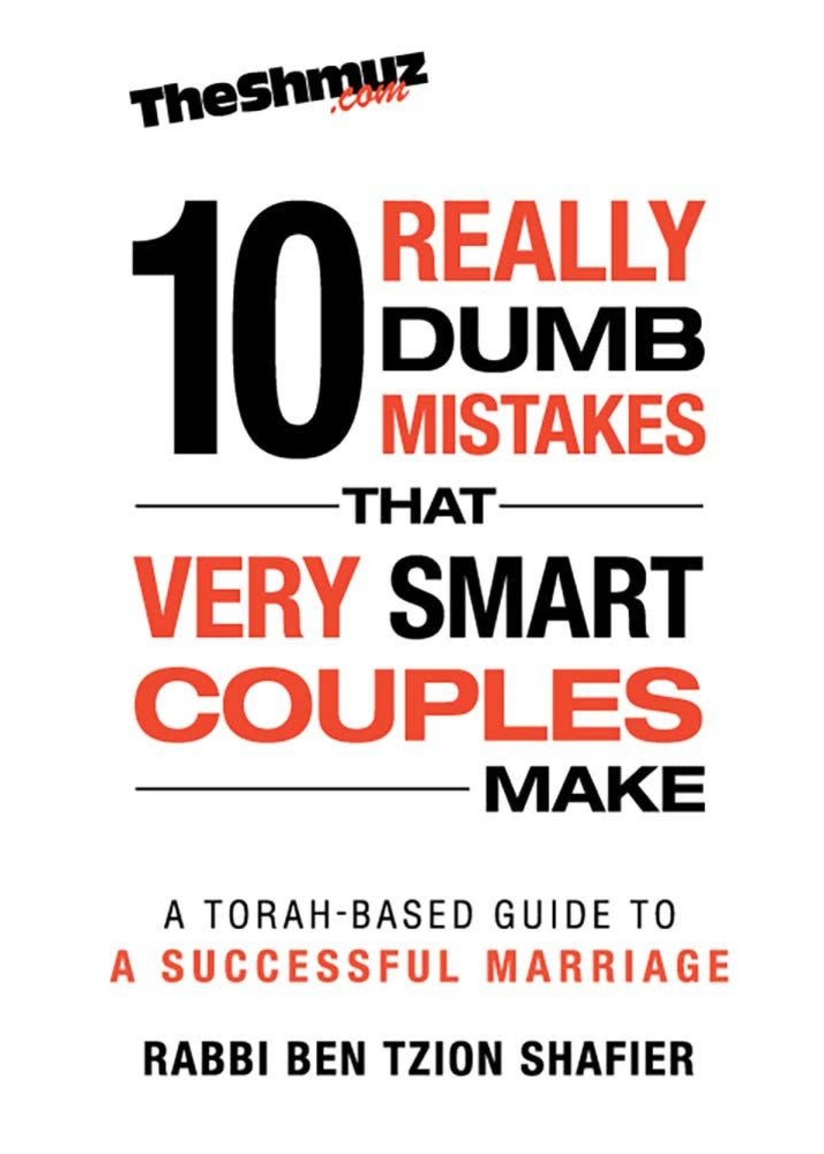 10 REALLY DUMB MISTAKES THAT VERY SMART COUPLE MAKES