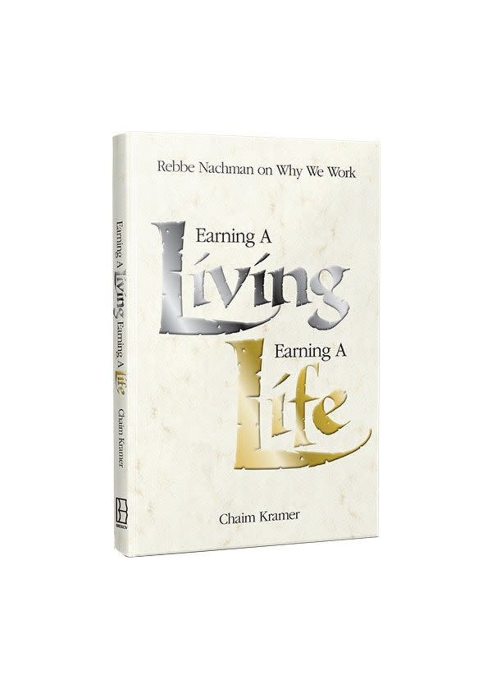 EARNING A LIVING, EARNING A LIFE