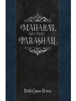 MAHARAL ON THE PARSHAH