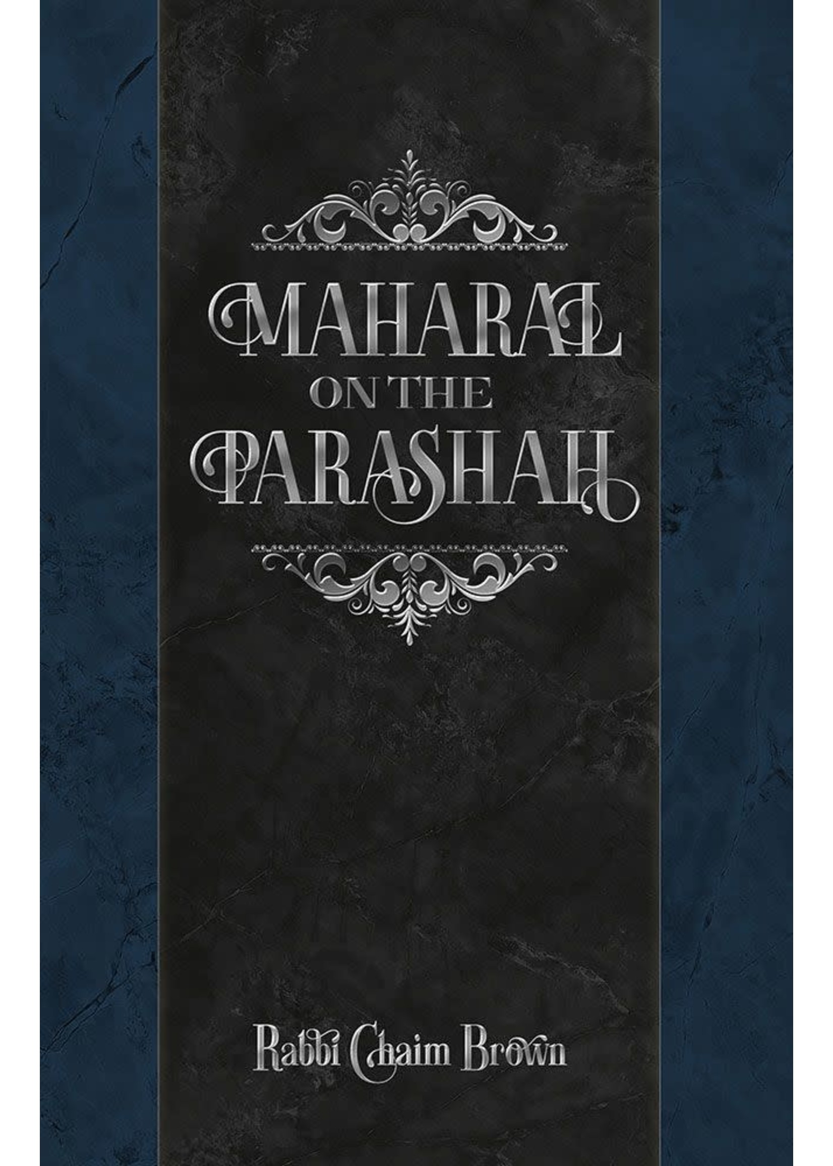 MAHARAL ON THE PARSHAH