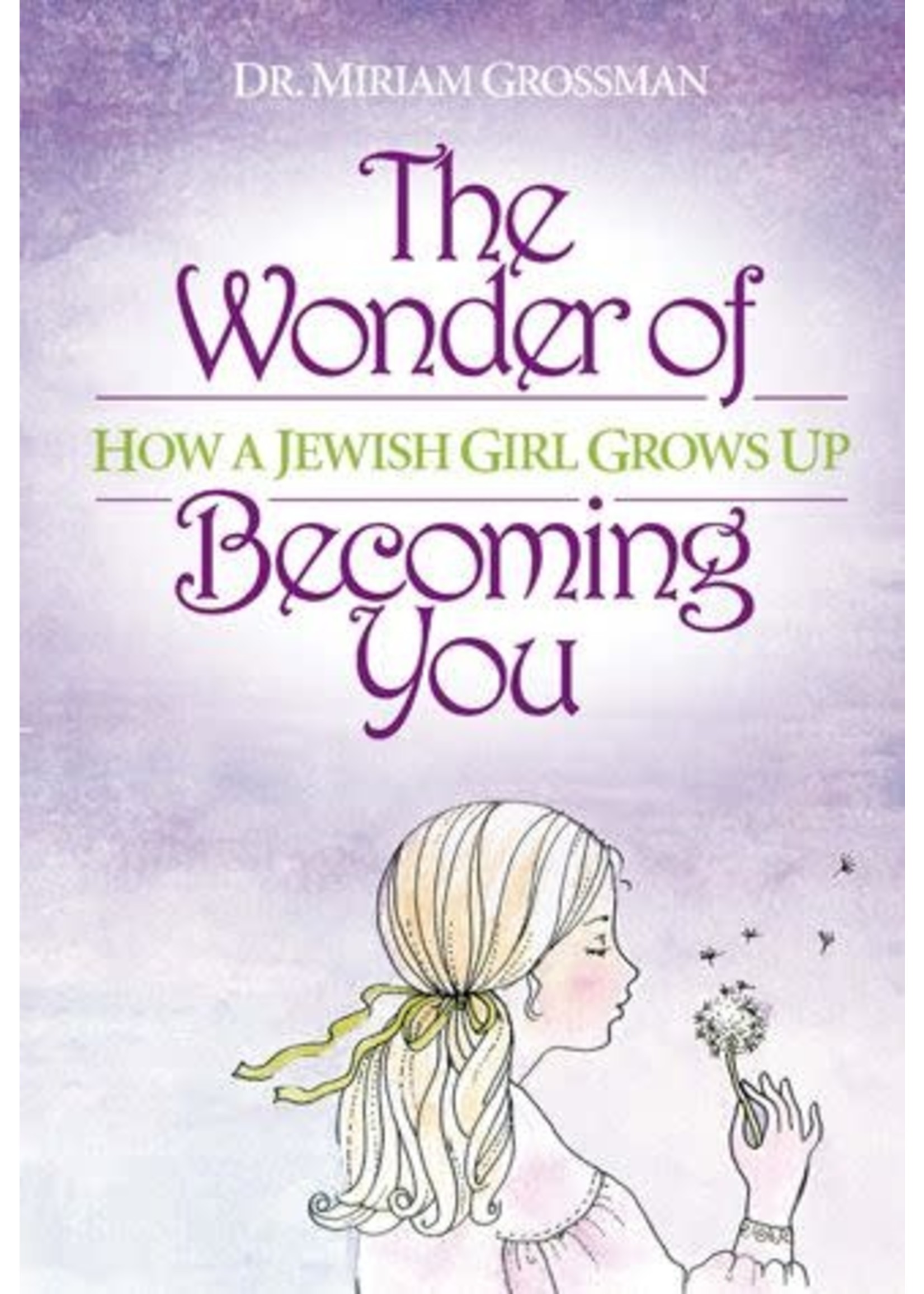 THE WONDER OF BECOMING YOU - HOW A JEWISH GIRL GROWS UP