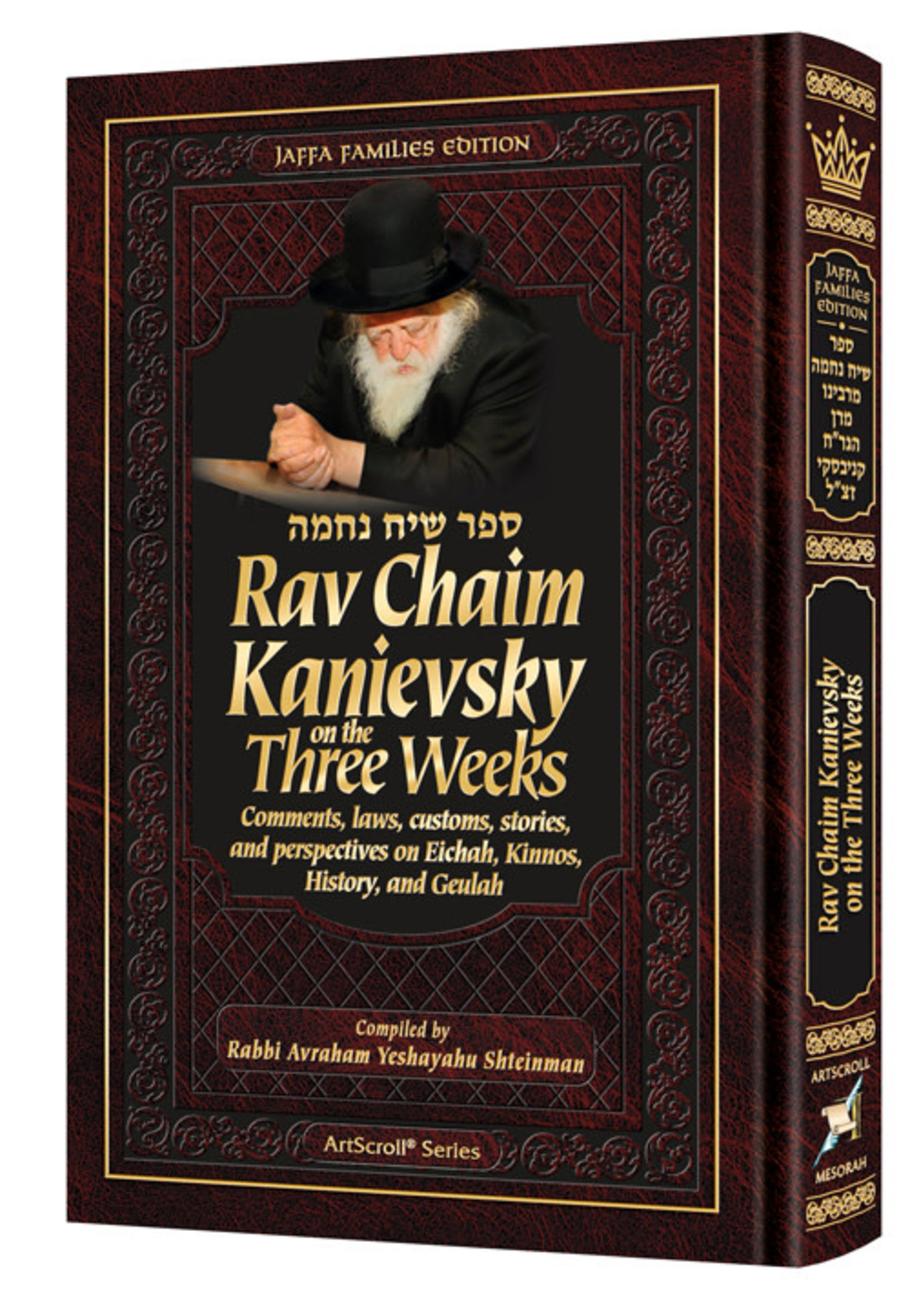 RAV CHAIM KANIEVSKY ON THE THREE  WEEKS