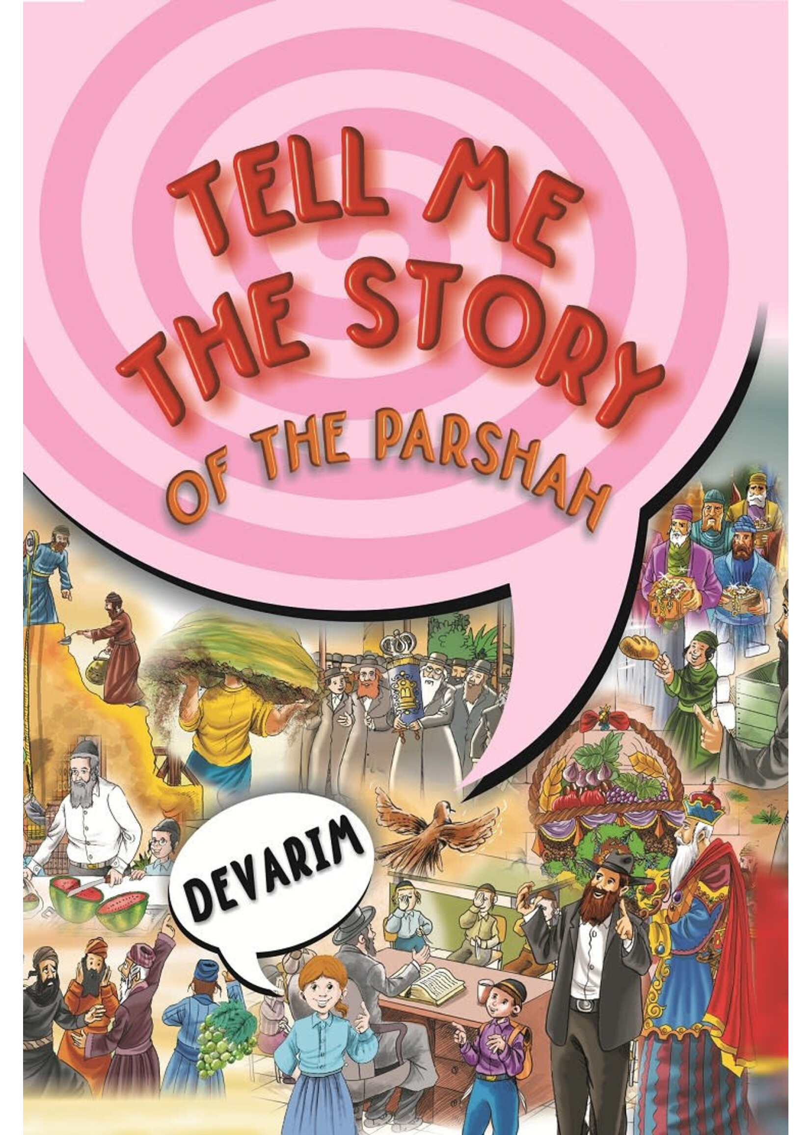 TELL ME THE STORY... DEVARIM