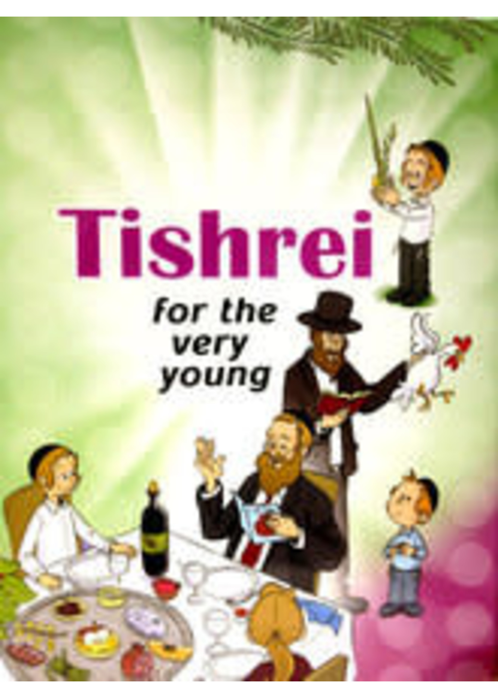 TISHREI FOR THE VERY YOUNG