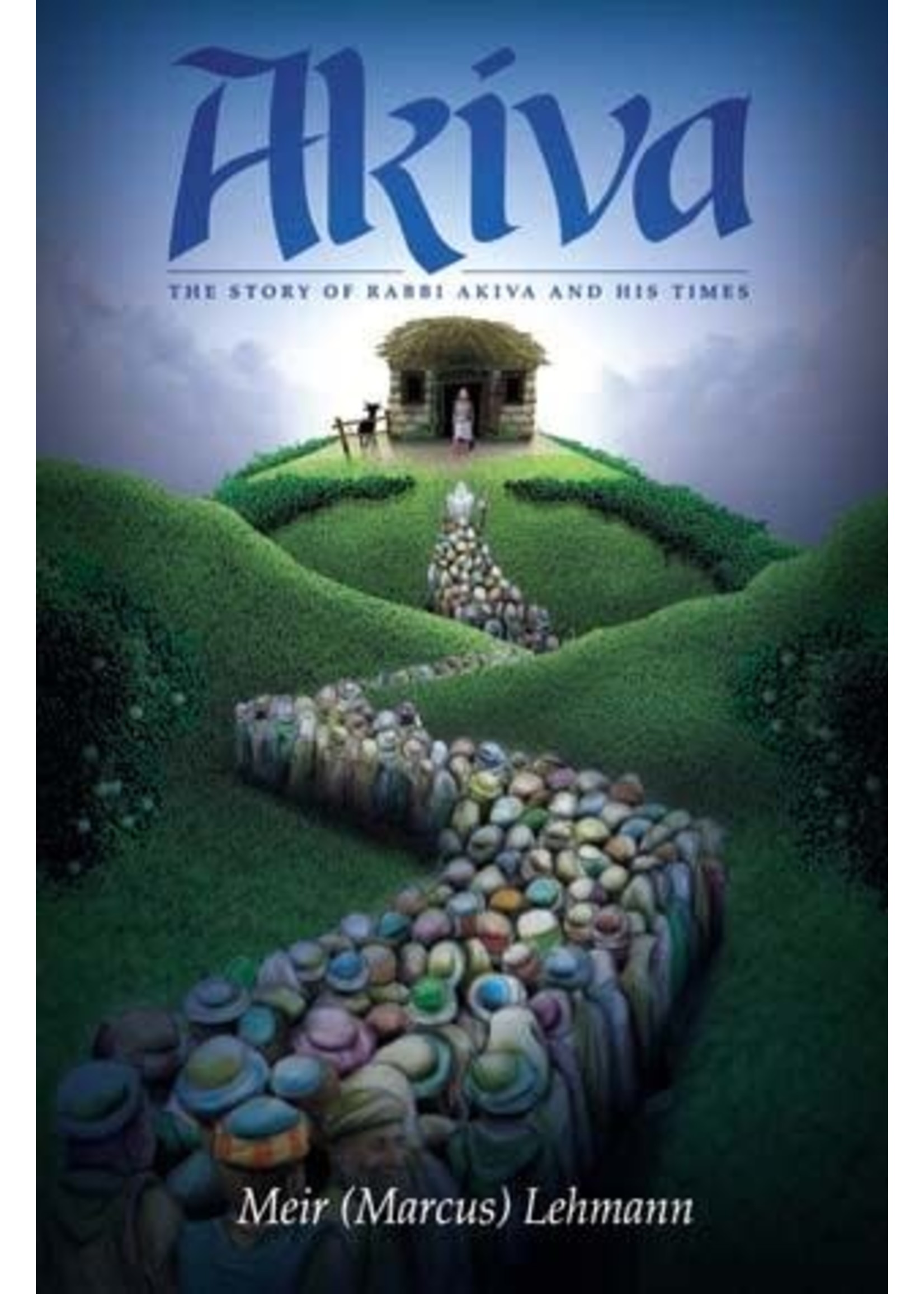 AKIVA - THE STORY OF RABBI AKIVA  AND HIS TIMES