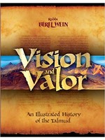VISION AND VALOR - AN ILLUSTRATED HISTORY OF THE TALMUD