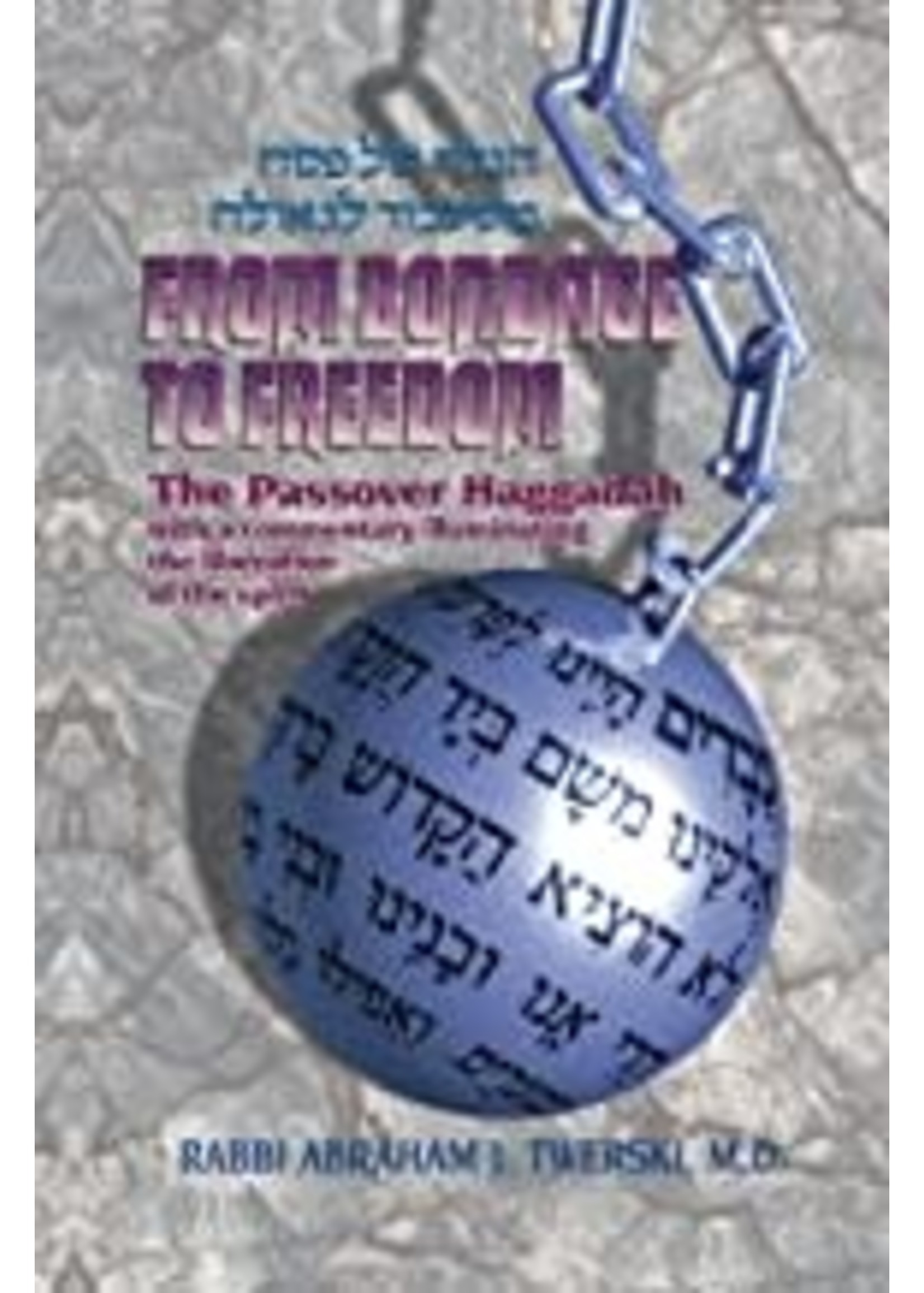 FROM BONDAGE TO FREEDOM -TWERSKI HAGGADAH