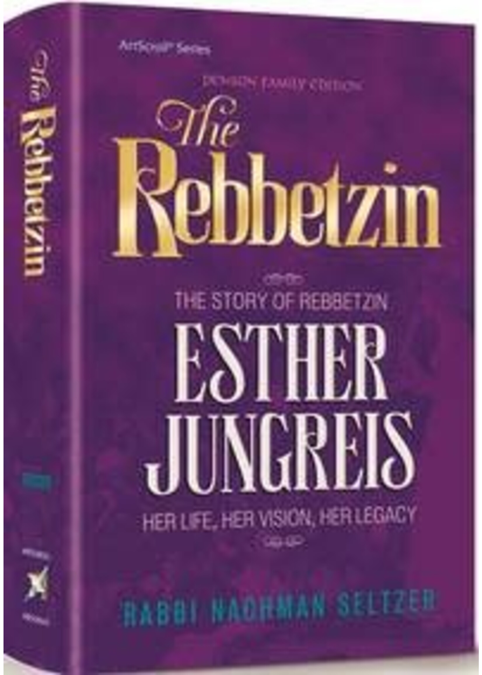 THE REBBETZIN- ESHTER JUNGREIS