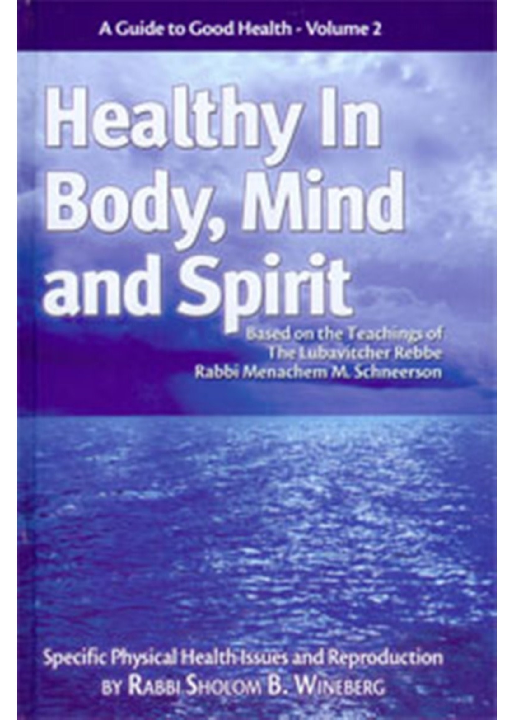 HEALTHY IN BODY, MIND & SPIRIT