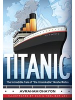 TITANIC 1 - THE INCREDIBLE TALE OF "THE UNSINKABLE" MOSHE WALLAS