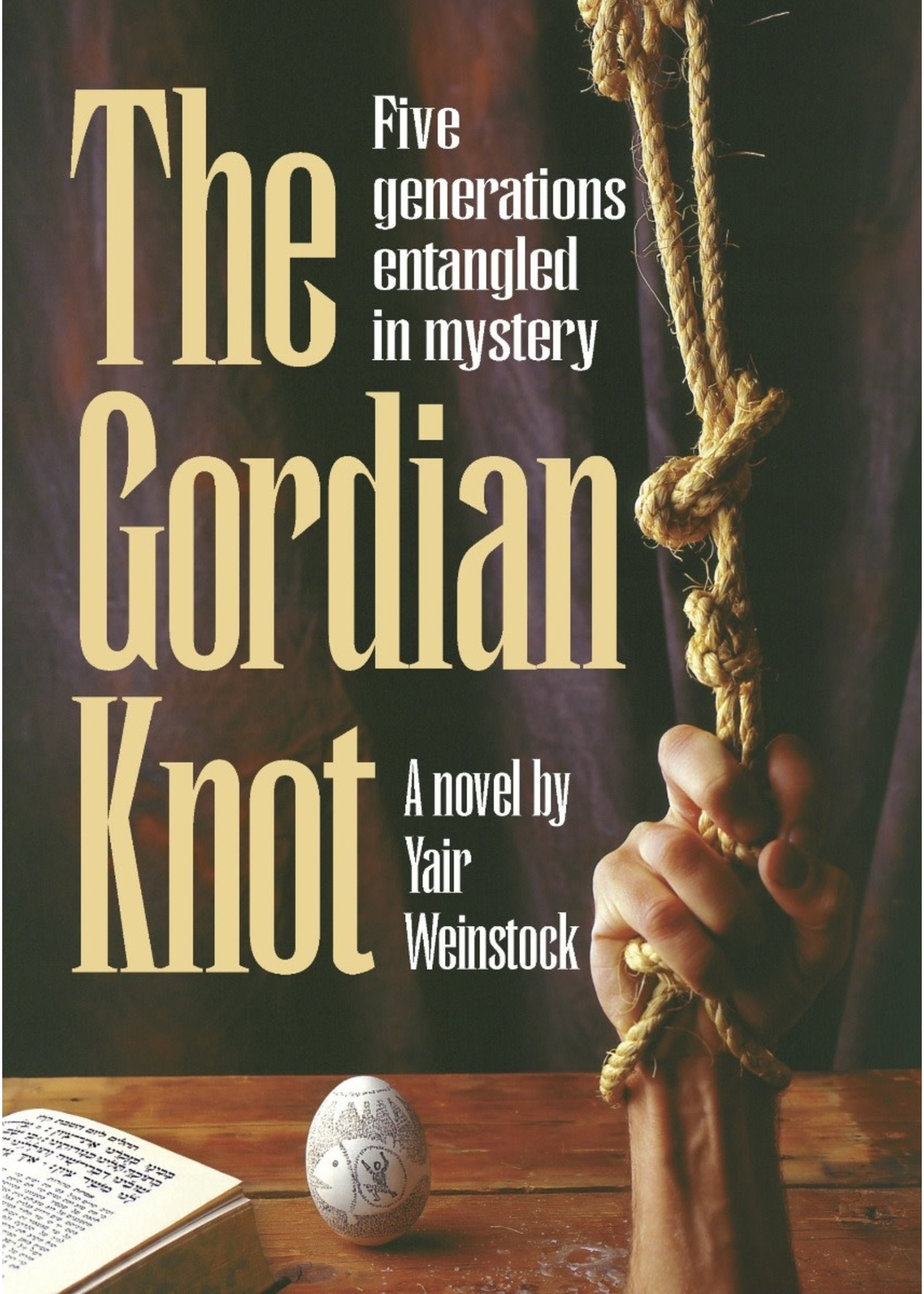 THE GORDIAN KNOT [YAIR WEINSTOCK]
