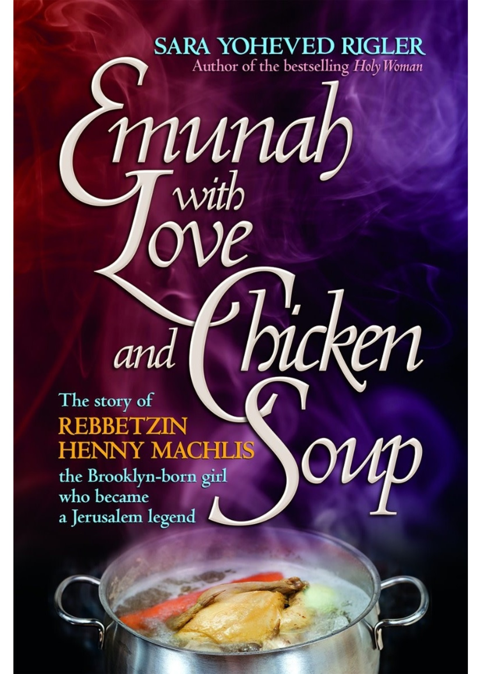 EMUNAH WITH LOVE AND CHICKEN