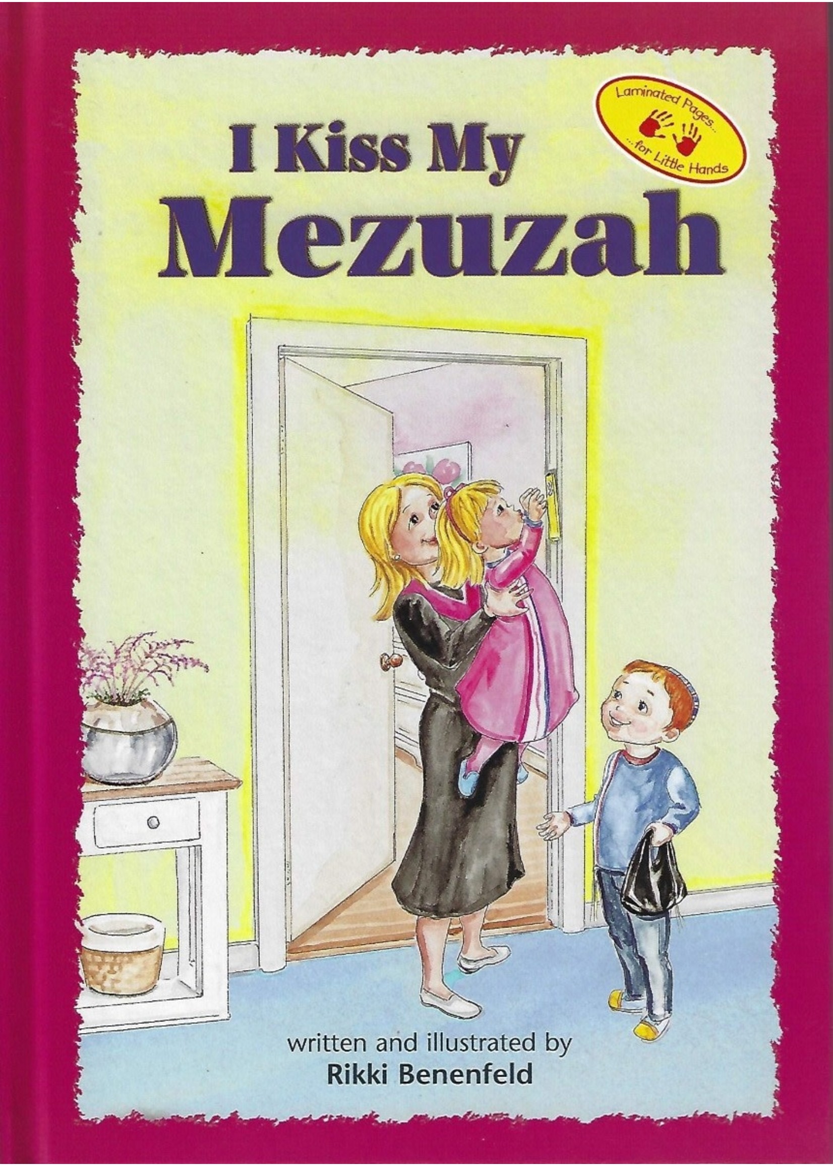 I KISS MY MEZUZAH [RIKKI BENENFELD]