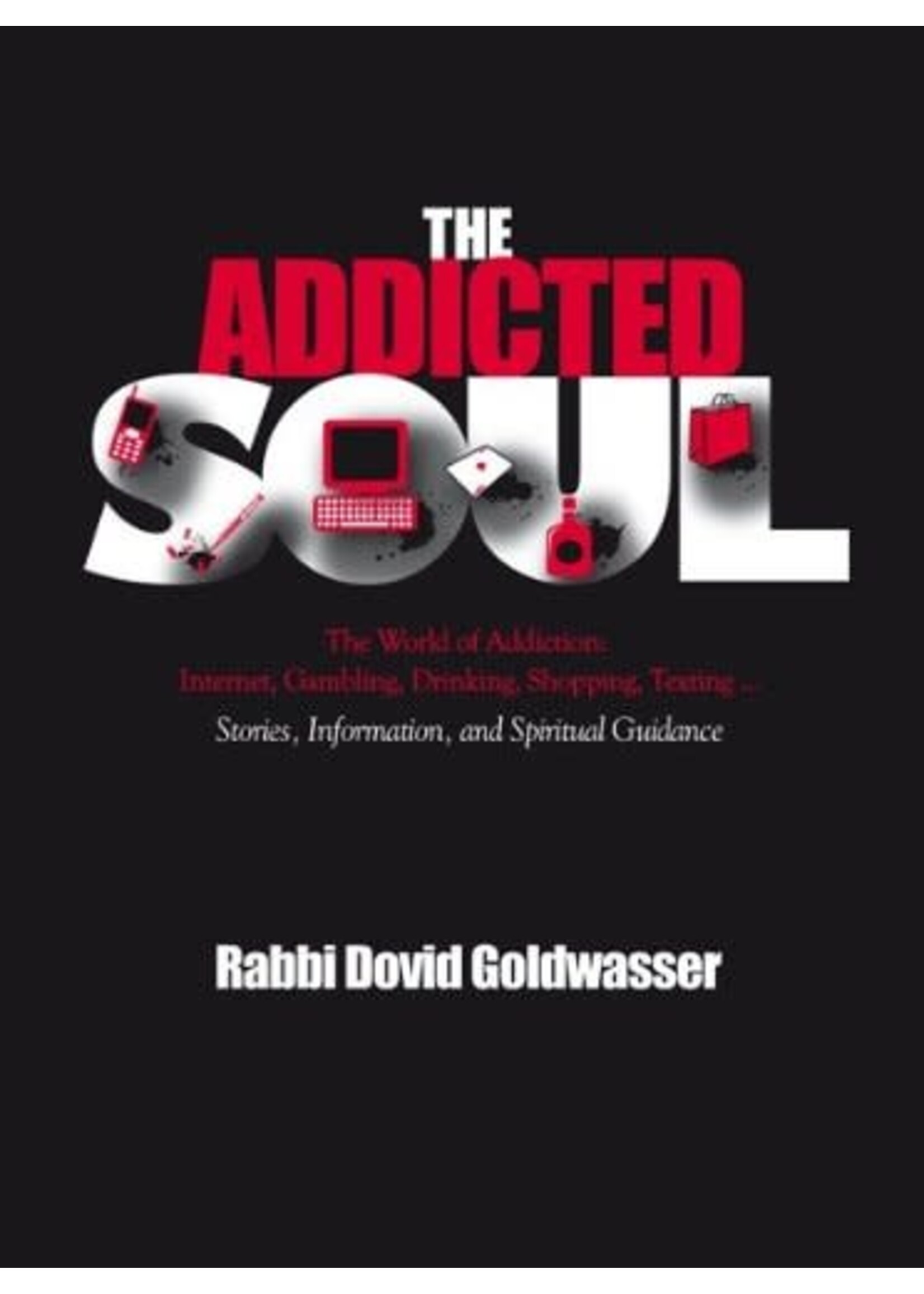 THE ADDICTED SOUL