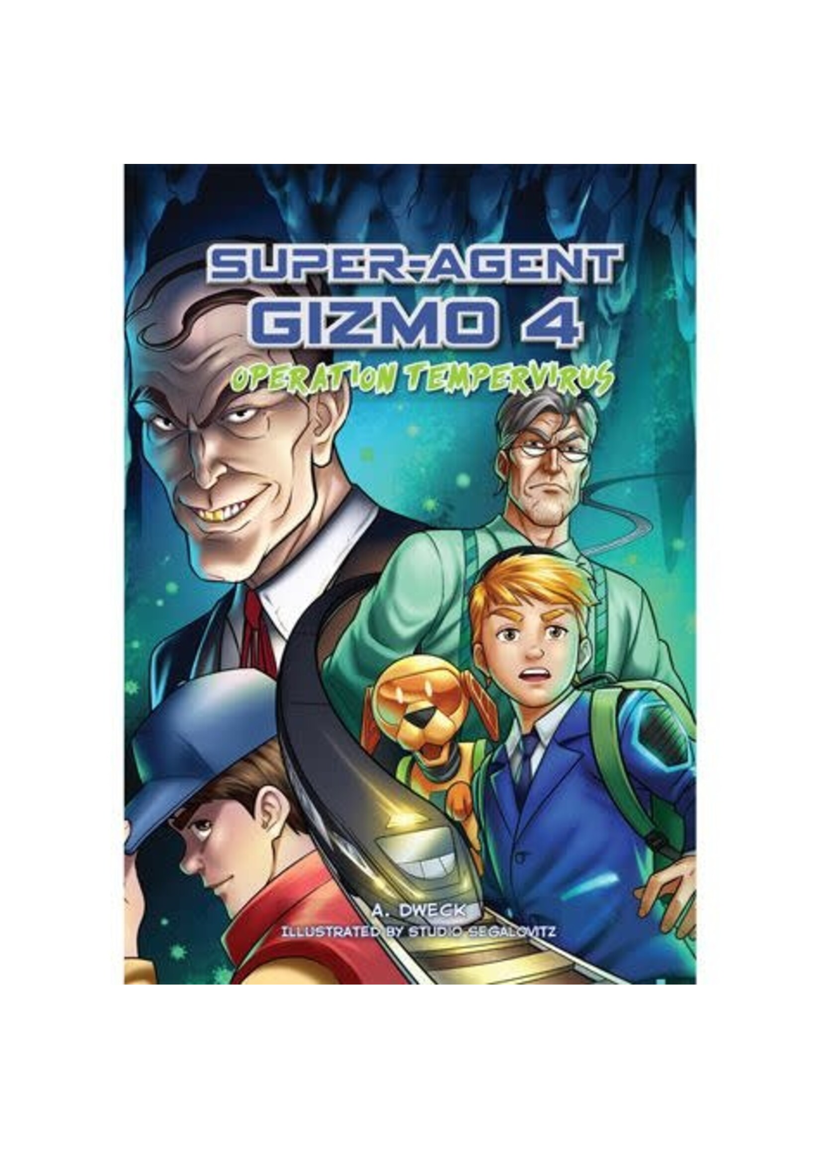 SUPER-AGENT GIZMO VOL 4- OPERATION TEMPERVIRUS
