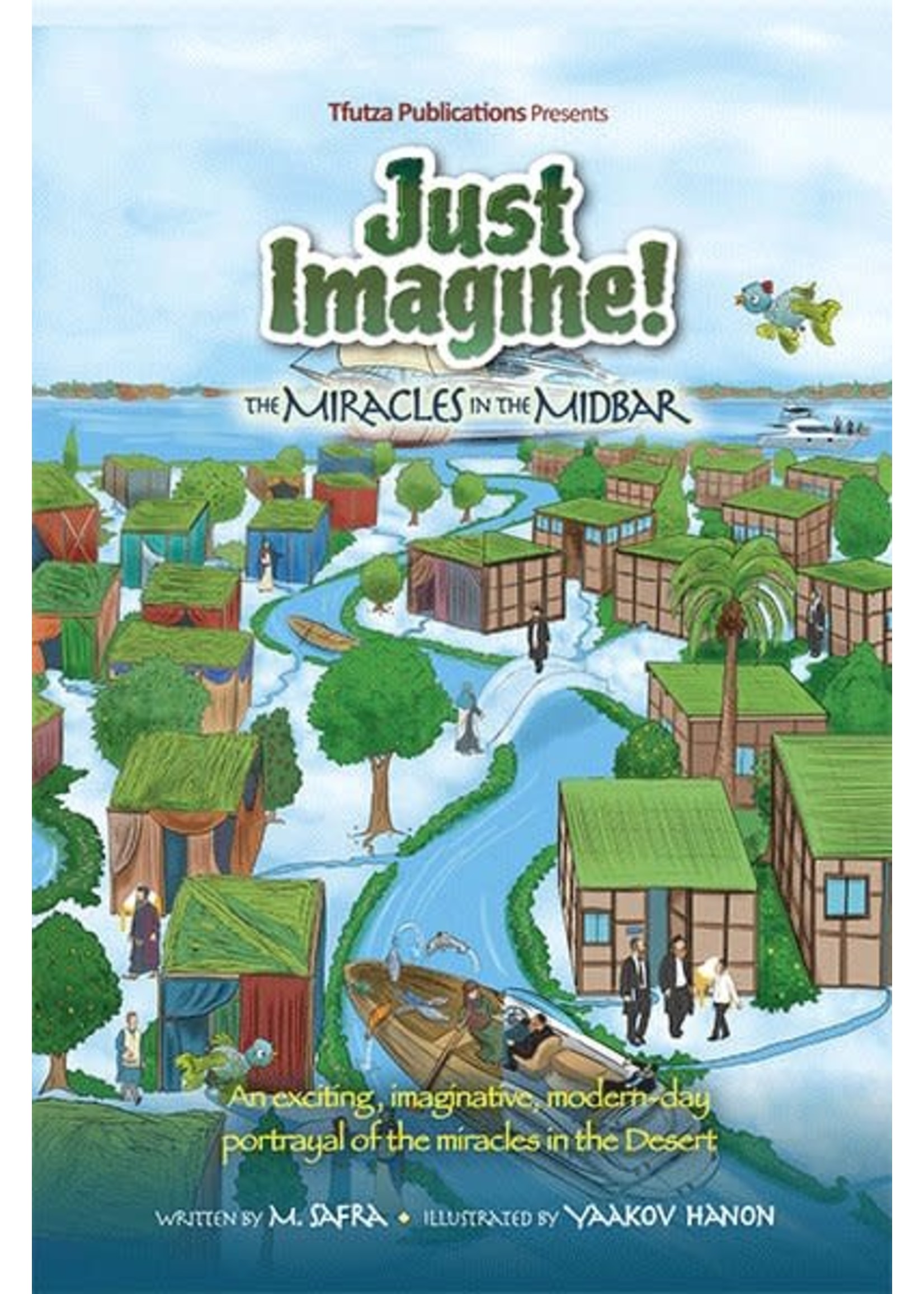 JUST IMAGINE! THE MIRACLES IN THE  MIDBAR