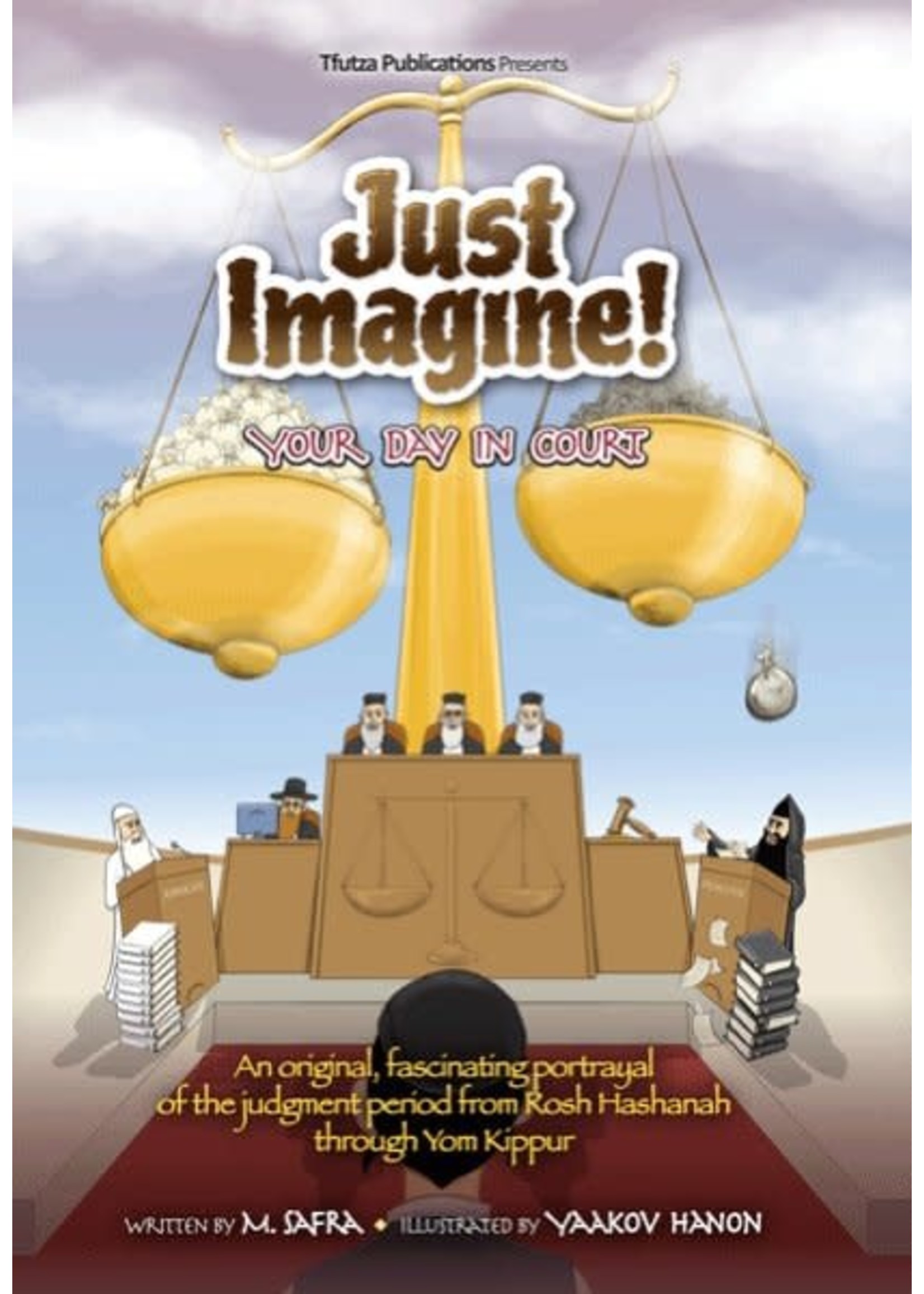 JUST IMAGINE! YOUR DAY IN COURT [M. SAFRA]