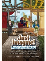 JUST IMAGINE! WE'RE LEAVING EGYPT