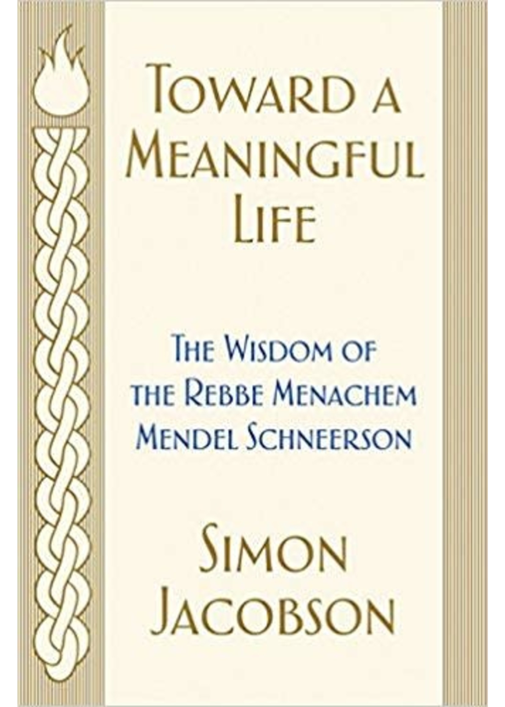TOWARD A MEANINGFUL LIFE - HARDCOVER