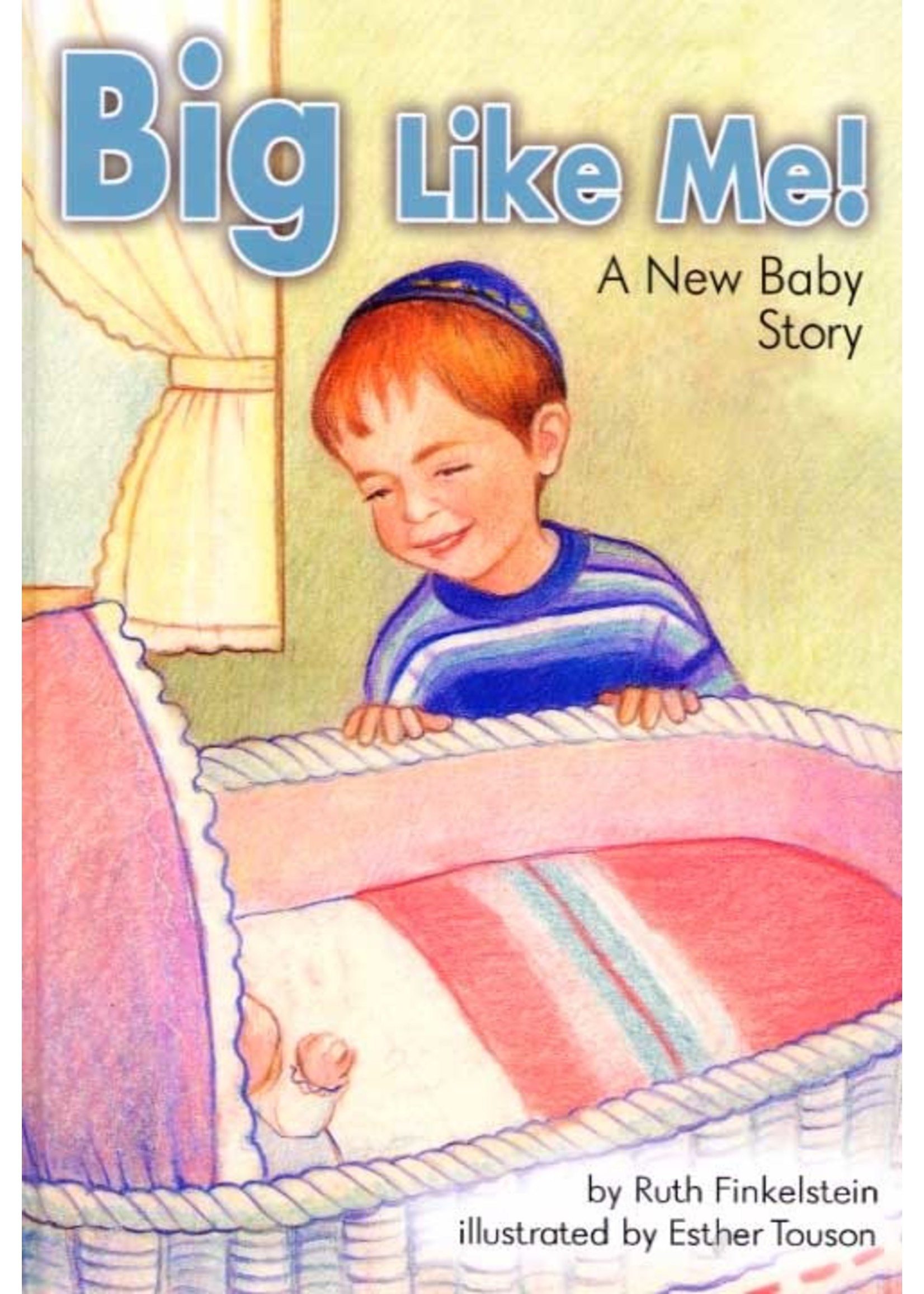 BIG LIKE ME - A NEW BABY STORY