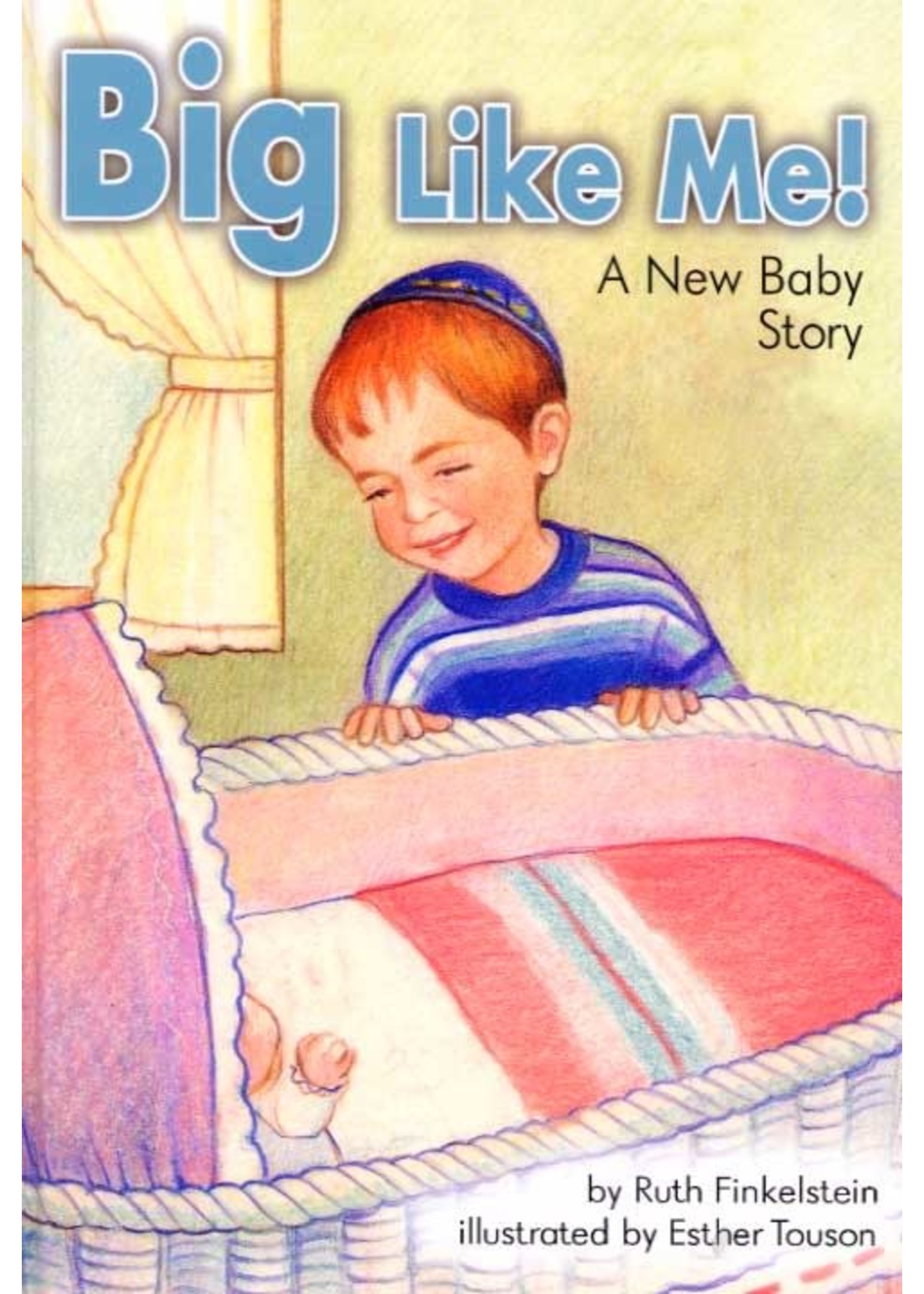 BIG LIKE ME - A NEW BABY STORY