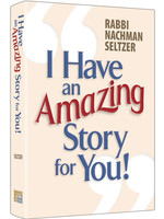 I HAVE AN AMAZING STORY FOR YOU