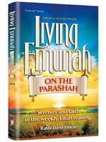 LIVING EMUNAH ON THE PARASHA