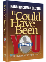 IT COULD HAVE BEEN YOU 3 [NACHMAN SELTZER]