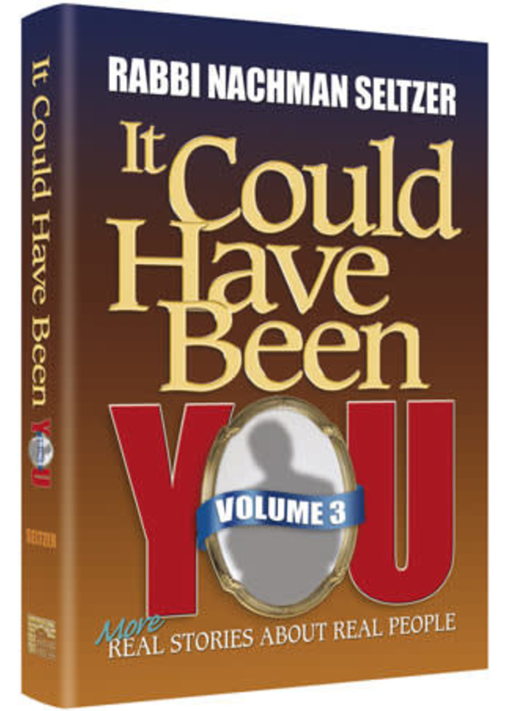 IT COULD HAVE BEEN YOU 3 [NACHMAN SELTZER]