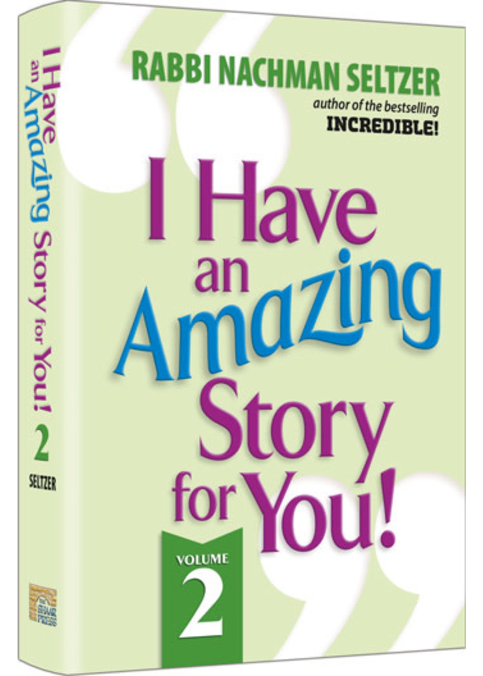I HAVE AN AMAZING STORY FOR YOU #2  - NACHMAN SELTZER